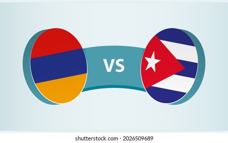 Armenia versus Cuba, team sports competition concept. Round flag of countries.