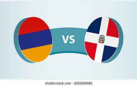 Armenia versus Dominican Republic, team sports competition concept. Round flag of countries.