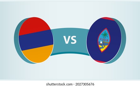 Armenia versus Guam, team sports competition concept. Round flag of countries.