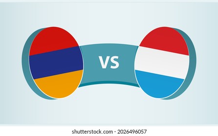 Armenia versus Luxembourg, team sports competition concept. Round flag of countries.