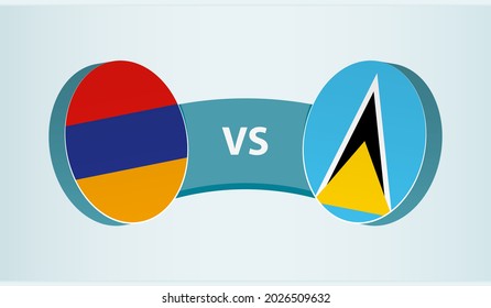 Armenia versus Saint Lucia, team sports competition concept. Round flag of countries.