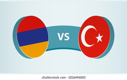 Armenia versus Turkey, team sports competition concept. Round flag of countries.