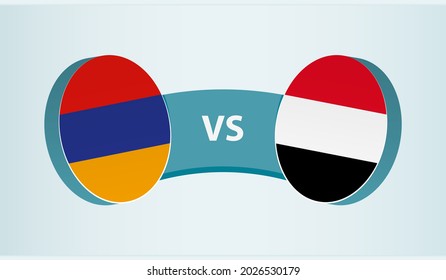Armenia versus Yemen, team sports competition concept. Round flag of countries.