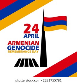 Armenian flag flying on a monument with bold text on white background to commemorate Armenian Genocide Remembrance Day on April 24 svg