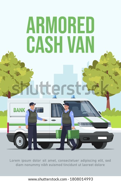 Armored cash van poster template. Safe money\
delivery for ATM service. Commercial flyer design with semi flat\
illustration. Vector cartoon promo card. Banking services\
advertising invitation