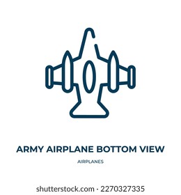 Army airplane bottom view icon. Linear vector illustration from airplanes collection. Outline army airplane bottom view icon vector. Thin line symbol for use on web and mobile apps, logo, print media.