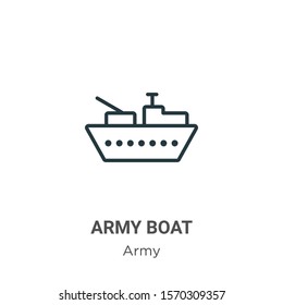 Army boat outline vector icon. Thin line black army boat icon, flat vector simple element illustration from editable army concept isolated on white background