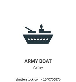 Army boat vector icon on white background. Flat vector army boat icon symbol sign from modern army collection for mobile concept and web apps design.