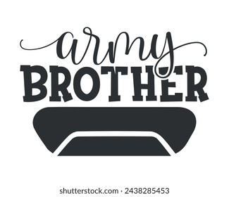 army brother typography t-shirt design