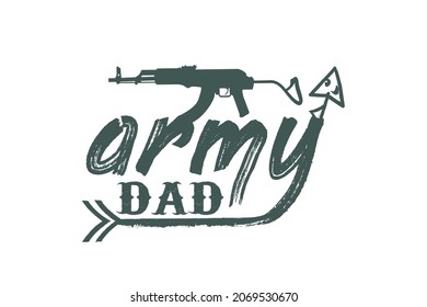 army dad vector t-shirt design.