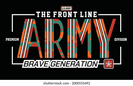 Army generation Modern typography design in vector illustration.Clothing,t-shirt,apparel and other uses.