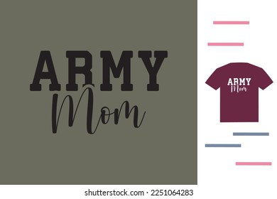 Army mom t shirt design