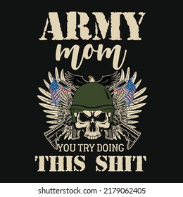 Army Mom Veteran Graphic Tshirt Design