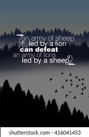 An army of sheep led by a lion can defeat an army of lions led by a sheep. Motivational poster