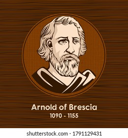 Arnold Of Brescia (1090 - 1155), Was An Italian Canon Regular From Lombardy. He Called On The Church To Renounce Property Ownership And Participated In The Failed Commune Of Rome.