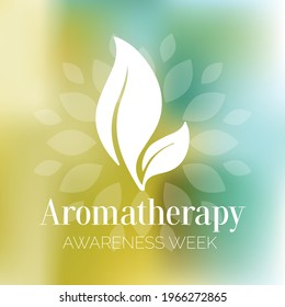 Aromatherapy awareness week is observed every year in June, it is a pseudoscience based on the usage of aromatic materials, including essential oils, and other aroma compounds. Vector illustration.