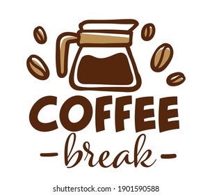 Aromatic beverage with caffeine served in cafe or restaurant. Isolated coffee break emblem with cup and beans, calligraphic inscription. Shop or store with tasty drinks. Vector in flat style
