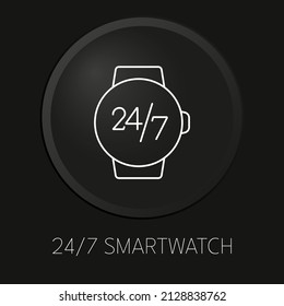 around the clock smartwatch minimal vector line icon on 3D button isolated on black background. Premium Vector.