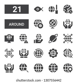 around icon set. Collection of 21 filled around icons included Globe, World, Worldwide, Earth globe, Fisheye