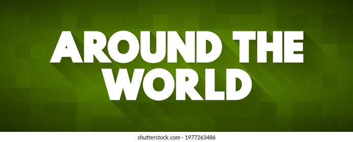 Around The World text quote, concept background