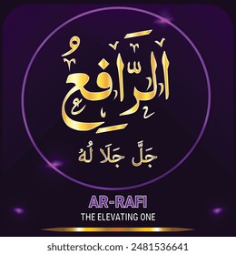 AR-RAFI - Islamic Arabic Calligraphy. Translation: THE ELEVATING ONE. Means The Name of Allah (God) with Golden color and Glowing Attractive Theme