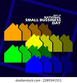 Arrangement of house icons in various colors with bold text and frame on dark blue background to commemorate National Small Business Day on May 10