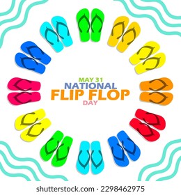 Arrangements of flip flops with different color variations and bold text on white background to celebrate National Flip Flop Day on May 31
