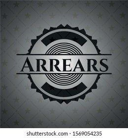 Arrears realistic black emblem. Vector Illustration. Detailed.
