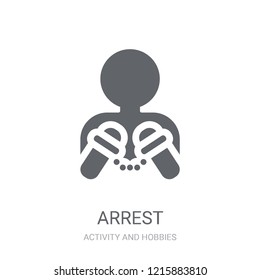 Arrest icon. Trendy Arrest logo concept on white background from Activity and Hobbies collection. Suitable for use on web apps, mobile apps and print media.
