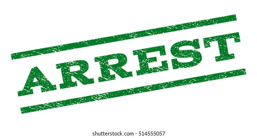 Arrest watermark stamp. Text caption between parallel lines with grunge design style. Rubber seal stamp with scratched texture. Vector green color ink imprint on a white background.