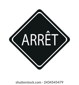 ARRET Traffic Sing auf weißem Hintergrund.Arrest Stopp Sing Vektor-Symbol