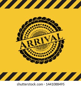 Arrival black grunge emblem inside yellow warning sign. Vector Illustration. Detailed.