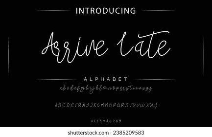 Arrive Late signature Font Calligraphy Logotype Script Brush Font Type Font lettering handwritten