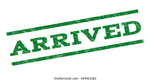 Arrived watermark stamp. Text caption between parallel lines with grunge design style. Rubber seal stamp with dust texture. Vector green color ink imprint on a white background.