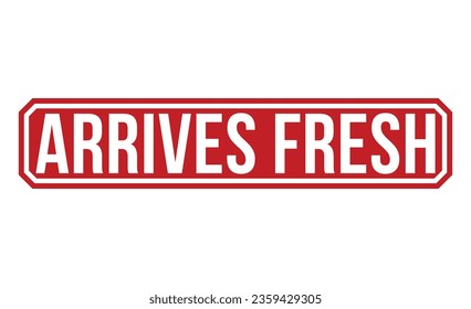 Arrives Fresh Red Rubber Stamp vector design.