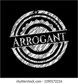 Arrogant chalkboard emblem on black board