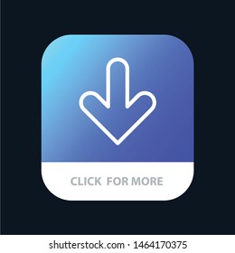 Arrow, Down, Direction, Download Mobile App Button. Android and IOS Line Version. Vector Icon Template background