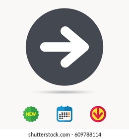 Arrow icon. Next navigation symbol. Calendar, download arrow and new tag signs. Colored flat web icons. Vector