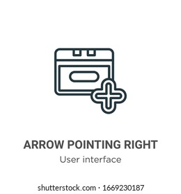 Arrow pointing right outline vector icon. Thin line black arrow pointing right icon, flat vector simple element illustration from editable user interface concept isolated stroke on white background