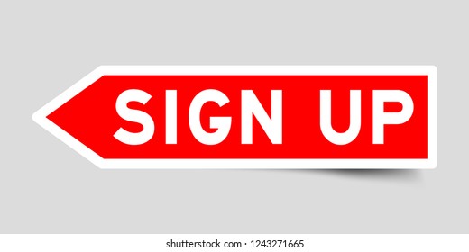 Arrow shape red color sticker in word sign up on gray background