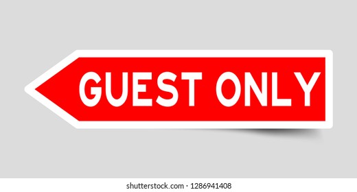 Arrow shape red color sticker in word guest only on gray background