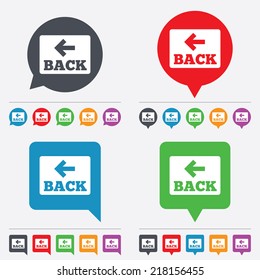 Arrow sign icon. Back button. Navigation symbol. Speech bubbles information icons. 24 colored buttons. Vector