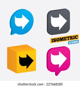Arrow sign icon. Next button. Navigation symbol. Isometric speech bubbles and cube. Rotated icons with edges. Vector