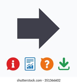 Arrow sign icon. Next button. Navigation symbol. Information think bubble, question mark, download and report.