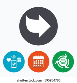 Arrow sign icon. Next button. Navigation symbol. Mobile payments, calendar and wifi icons. Bus shuttle.