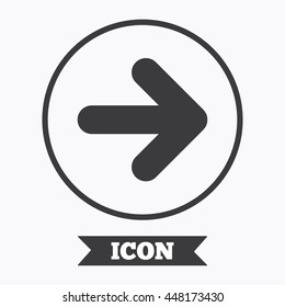 Arrow sign icon. Next button. Navigation symbol. Graphic design element. Flat symbol in circle button. Vector