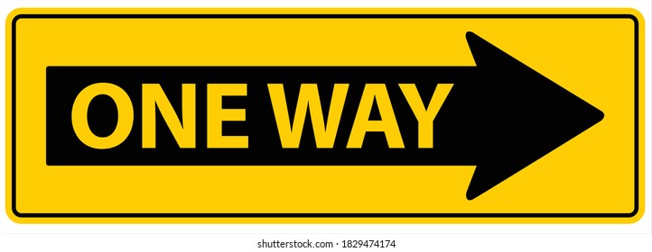 Arrow and wording one way in black on yellow background warning or caution sign. 