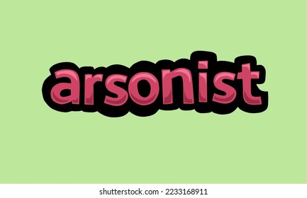 ARSONIST writing vector design on a green background very simple and very cool