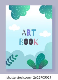 Art book cover. Blue sky with clouds, green leaves, plant and trees. Simple background with copy space for text. Frame with botanical elements. Abstract cute poster, banner design. Vector illustration