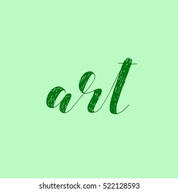 Art. Brush hand lettering vector illustration. Inspiring quote. Motivating modern calligraphy. Great for pillow cases, prints and posters, greeting cards, home decor, apparel design and more.